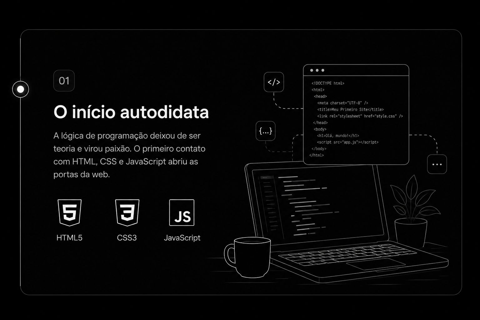 O início autodidata